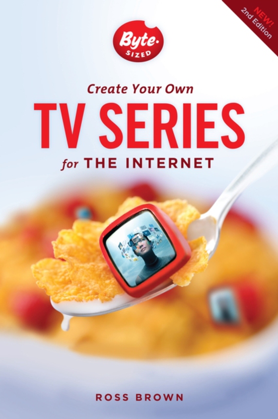 Create Your Own TV Series for the Internet-2nd edition (e-bog) af Brown, Ross