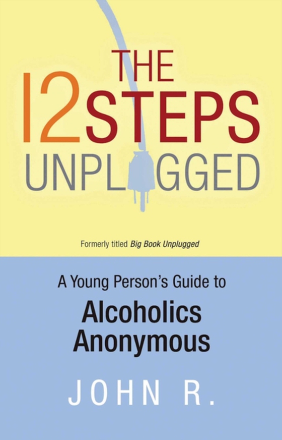 12 Steps Unplugged (e-bog) af Anonymous