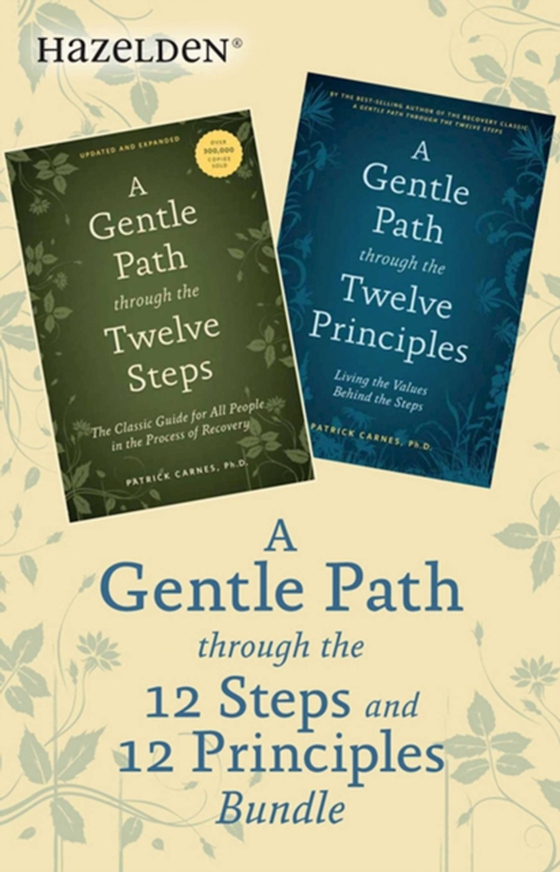 Gentle Path Through the 12 Steps and 12 Principles Bundle (e-bog) af Carnes, Patrick J