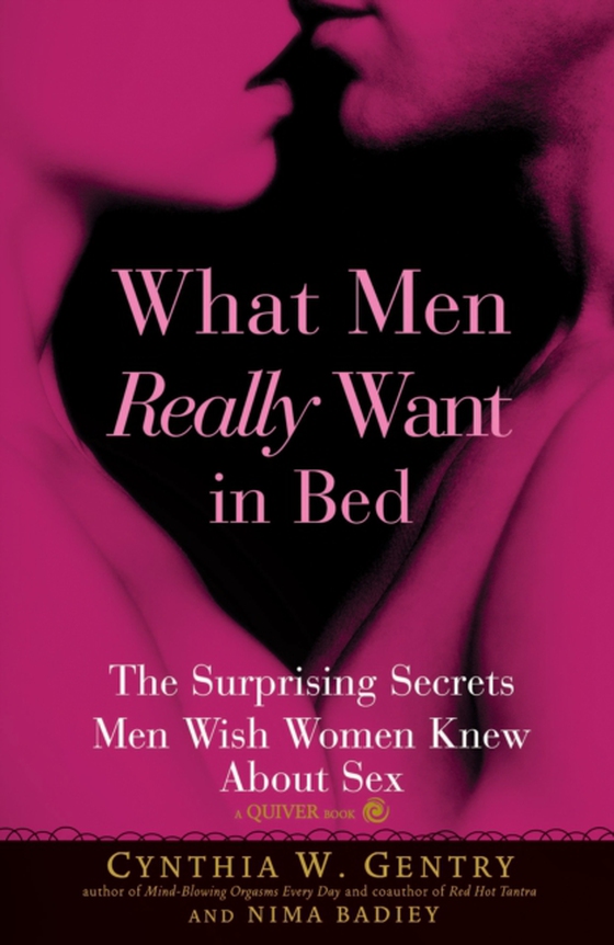 What Men Really Want In Bed (e-bog) af Gentry, Cynthia W.