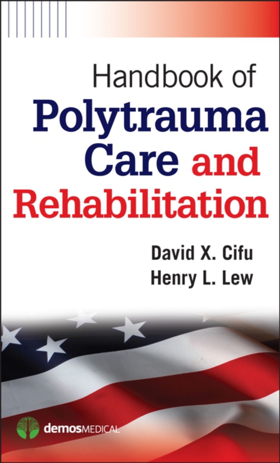 Handbook of Polytrauma Care and Rehabilitation (e-bog) af Henry L. Lew, MD, PhD