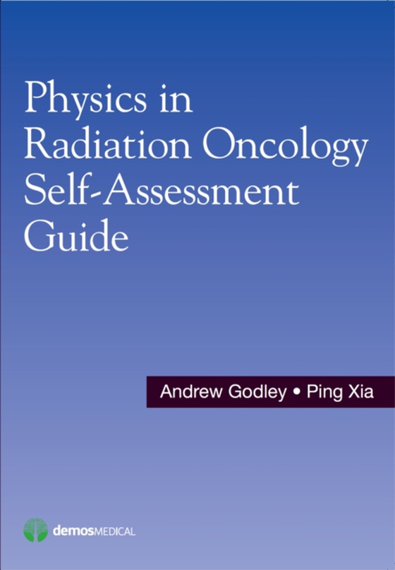 Physics in Radiation Oncology Self-Assessment Guide (e-bog) af -