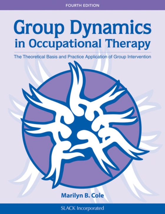 Group Dynamics in Occupational Therapy (e-bog) af -