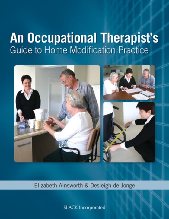 Occupational Therapist's Guide to Home Modification Practice (e-bog) af -