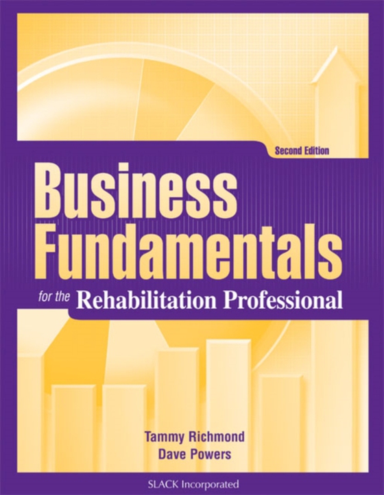 Business Fundamentals for the Rehabilitation Professional, Second Edition (e-bog) af -