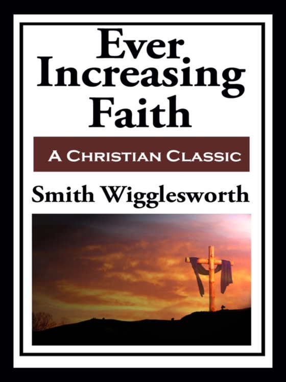 Ever Increasing Faith