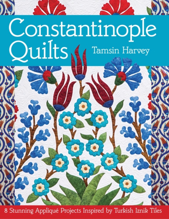 Constantinople Quilts (e-bog) af Harvey, Tamsin