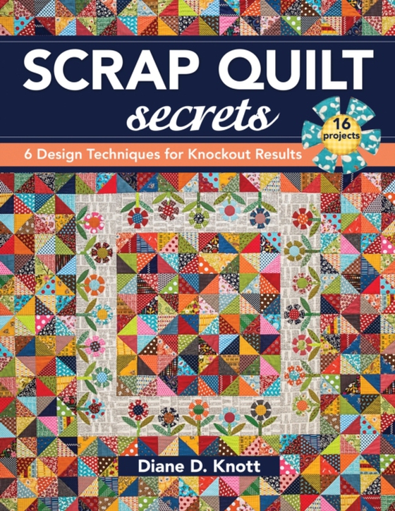 Scrap Quilt Secrets (e-bog) af Knott, Diane