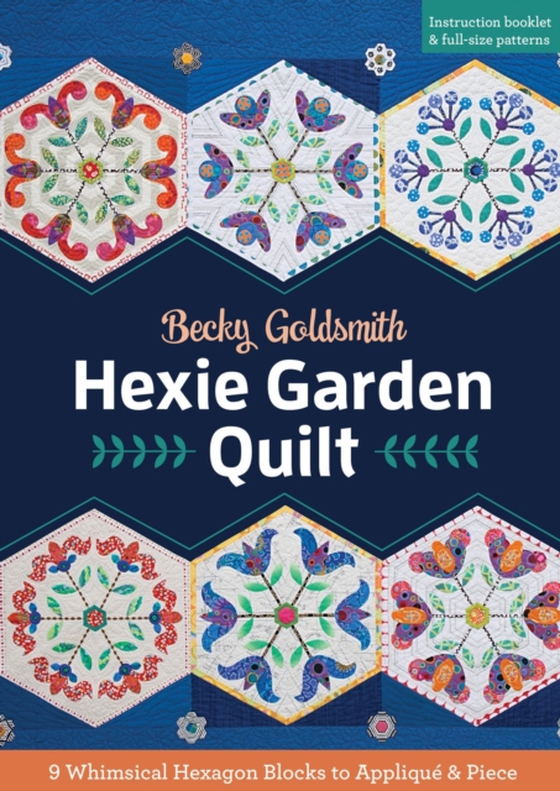 Hexie Garden Quilt (e-bog) af Goldsmith, Becky