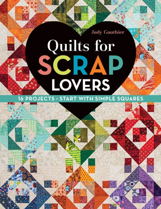 Quilts for Scrap Lovers (e-bog) af Gauthier, Judy