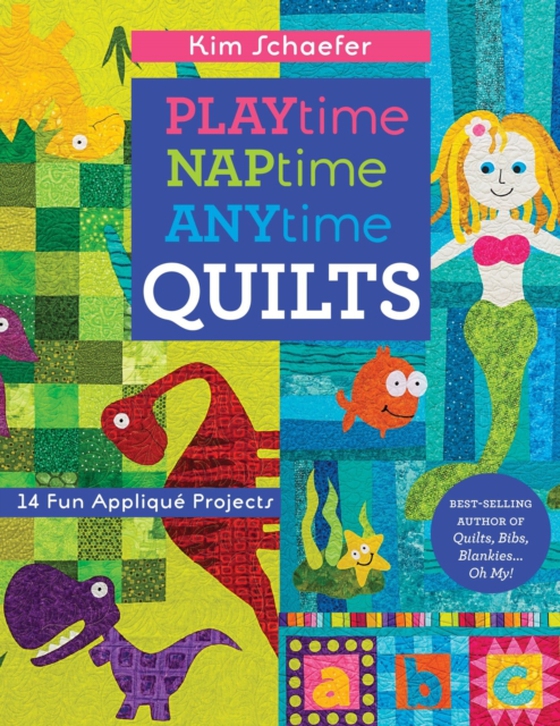 Playtime, Naptime, Anytime Quilts (e-bog) af Schaefer, Kim