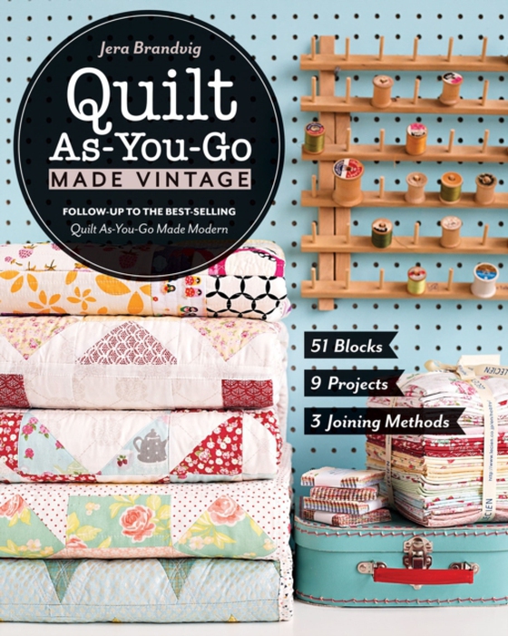 Quilt As-You-Go Made Vintage (e-bog) af Brandvig, Jera