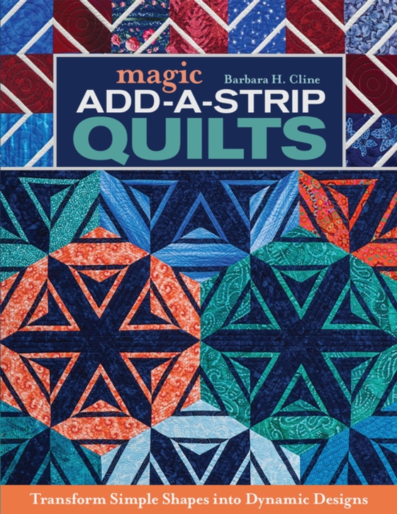 Magic Add-a-Strip Quilts (e-bog) af Cline, Barbara