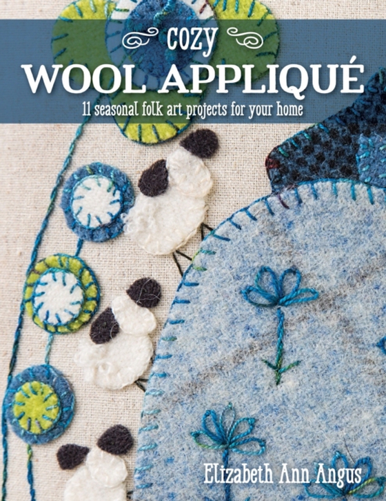 Cozy Wool Applique (e-bog) af Angus, Elizabeth