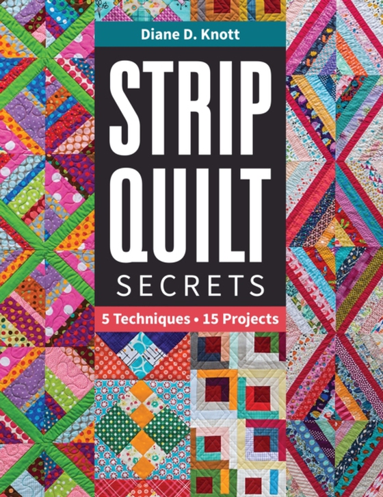 Strip Quilt Secrets (e-bog) af Knott, Diane