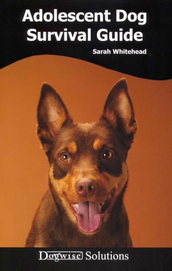 ADOLESCENT DOG SURVIVAL GUIDE (e-bog) af Sarah  Whitehead