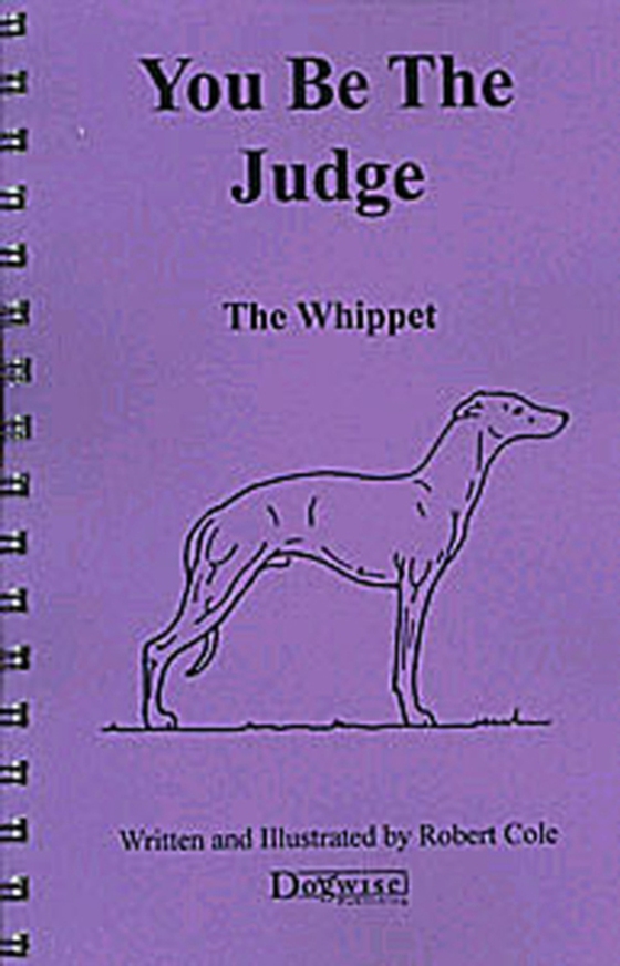 YOU BE THE JUDGE - THE WHIPPET (e-bog) af Robert Cole