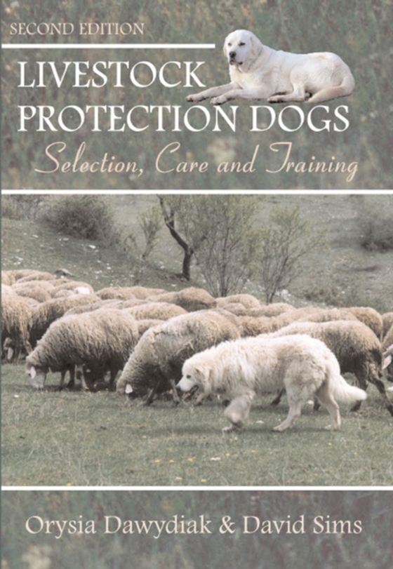 Livestock Protection Dogs, 2nd Edition (e-bog) af David   Sims