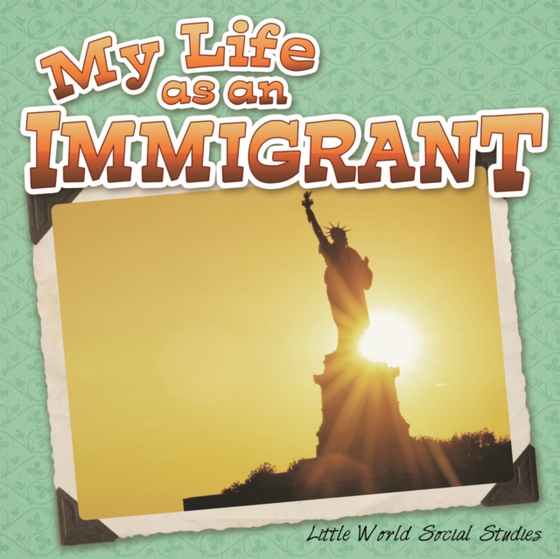 My Life As An Immigrant