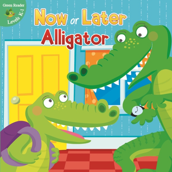 Now or Later Alligator