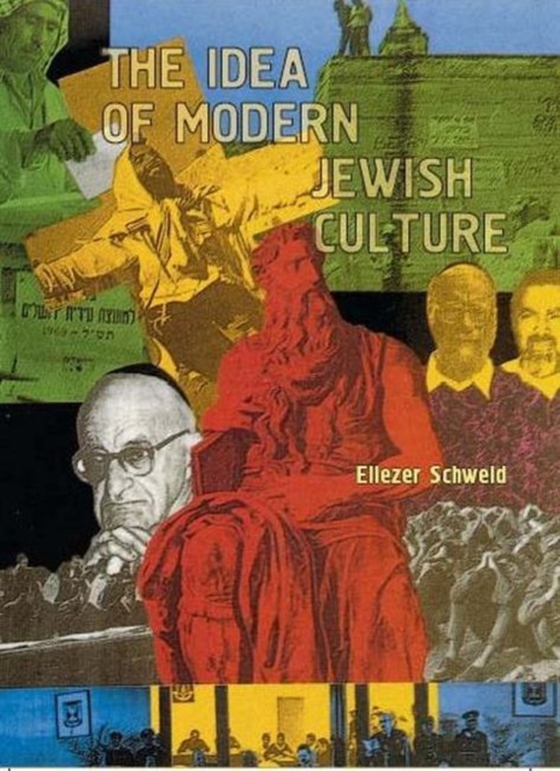 Idea of Modern Jewish Culture (e-bog) af Schweid, Eliezer