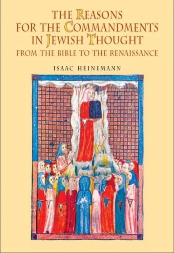 Reasons for the Commandments in Jewish Thought (e-bog) af Heinemann, Isaac