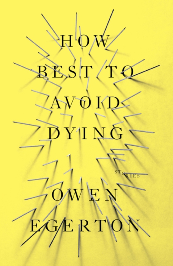 How Best To Avoid Dying (e-bog) af Egerton, Owen