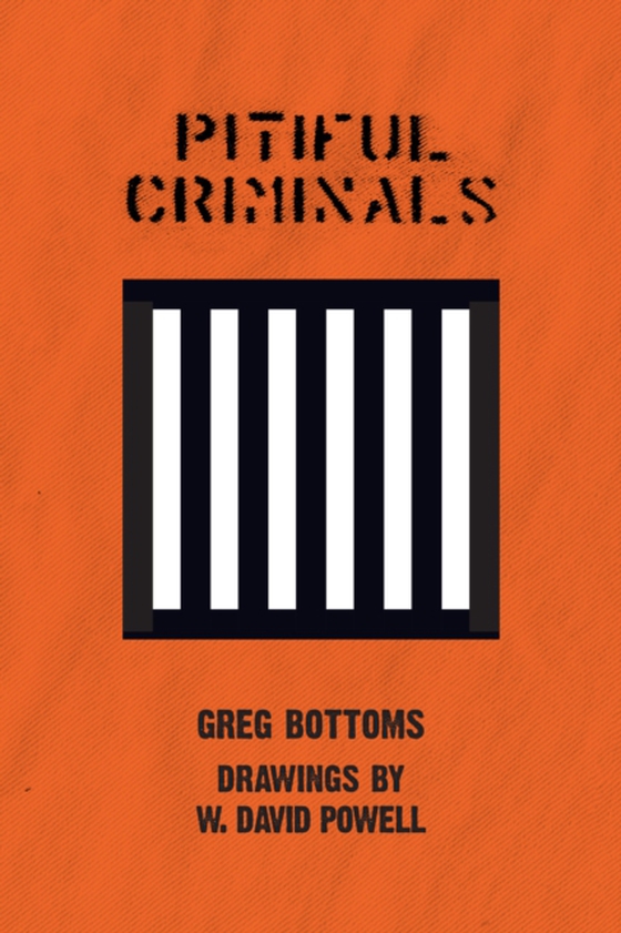 Pitiful Criminals (e-bog) af Bottoms, Greg