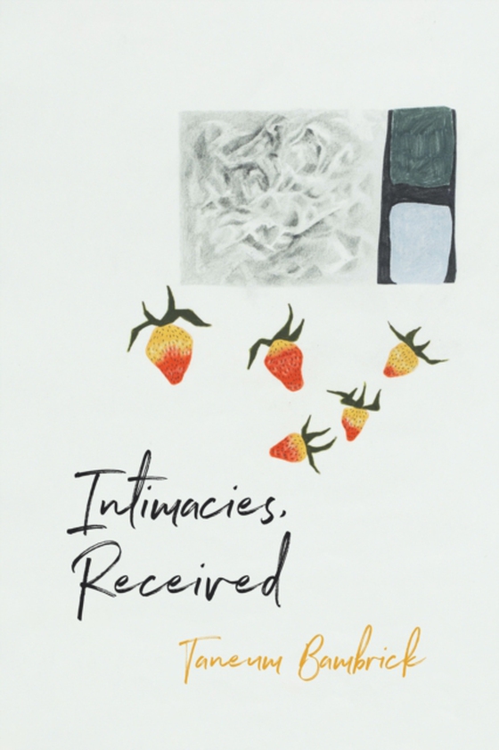 Intimacies, Received (e-bog) af Bambrick, Taneum