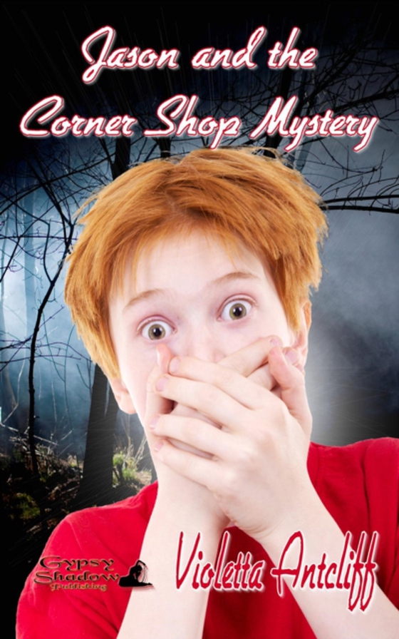 Jason and the Corner Shop Mystery (e-bog) af Antcliff, Violetta