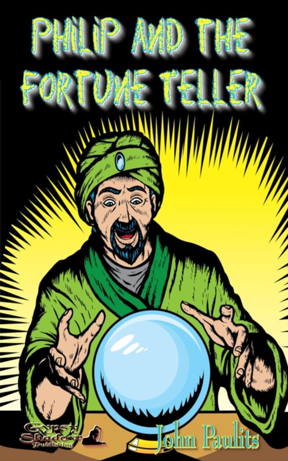 Philip and the Fortune Teller (e-bog) af Paulits, John