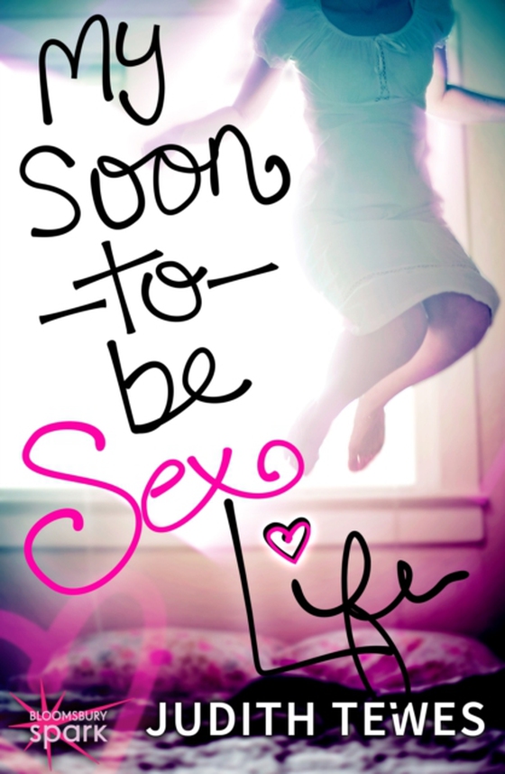 My Soon-To-Be Sex Life (e-bog) af Judith Tewes, Tewes