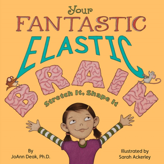 Your Fantastic Elastic Brain (e-bog) af JoAnn Deak, Deak