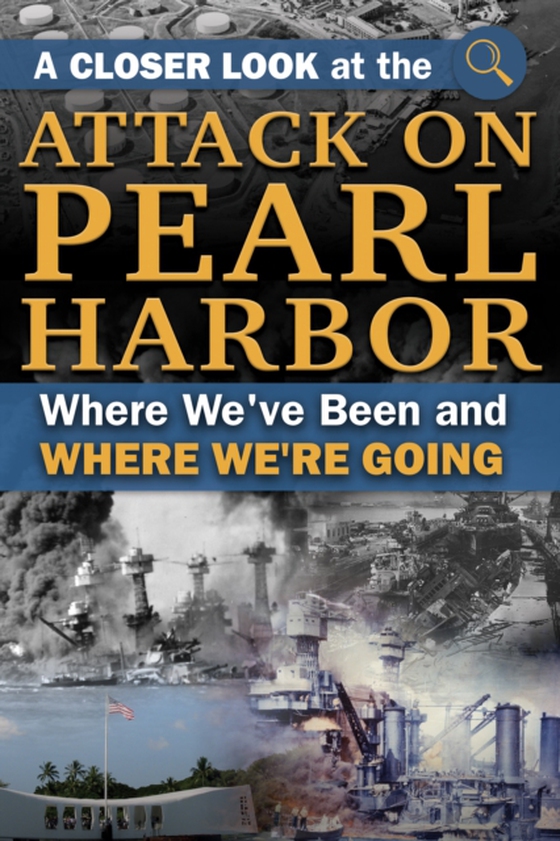 Events that Changed the Course of History The Story of the Attack on Pearl Harbor 75 Years Later (e-bog) af Atlantic Publishing Group Inc