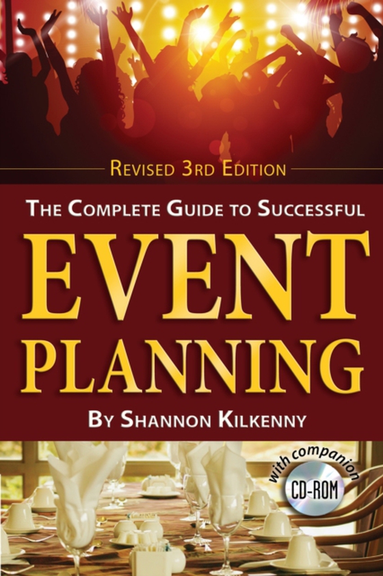 Complete Guide to Successful Event Planning with Companion CD-ROM REVISED 3rd Edition With Companion CD-ROM (e-bog) af Shannon Kilkenny