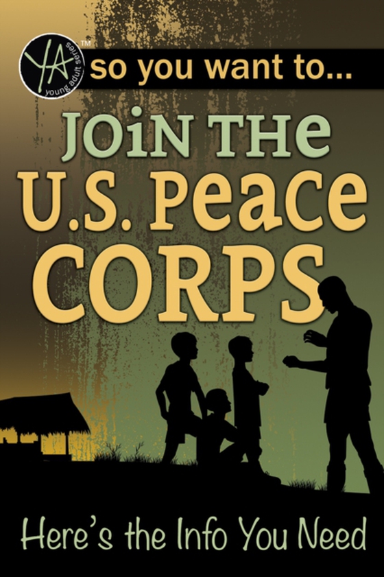 So You Want to... Join the U.S. Peace Corps (e-bog) af Luke Fegenbush