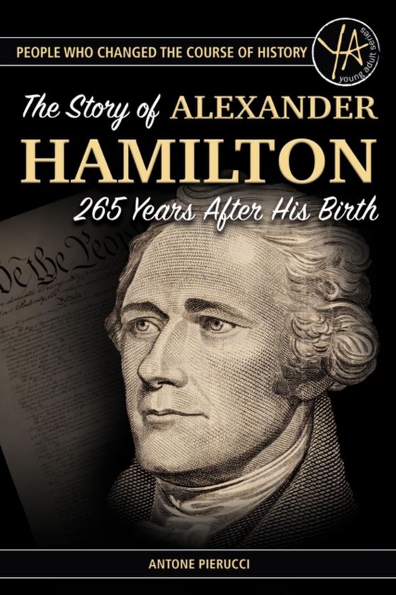 Story of Alexander Hamilton 265 Years After His Birth