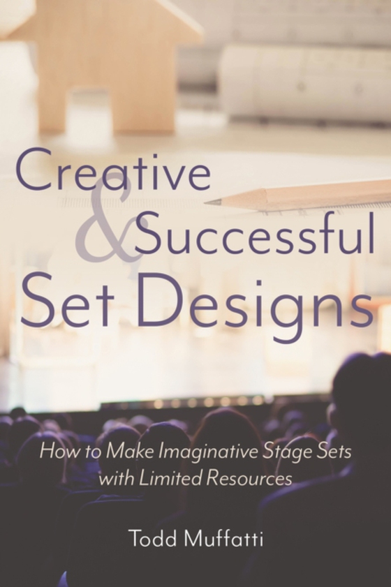 Creative and Successful Set Designs (e-bog) af Todd Muffatti