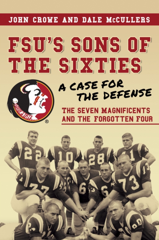 FSU's Sons of the Sixties: A Case for the Defense (e-bog) af Dale McCullers