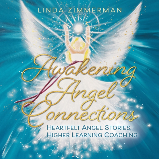 Awakening Angel Connections (e-bog) af Linda Zimmerman