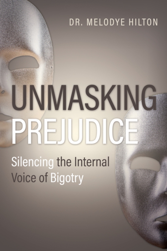 Unmasking Prejudice (e-bog) af Melodye Hilton