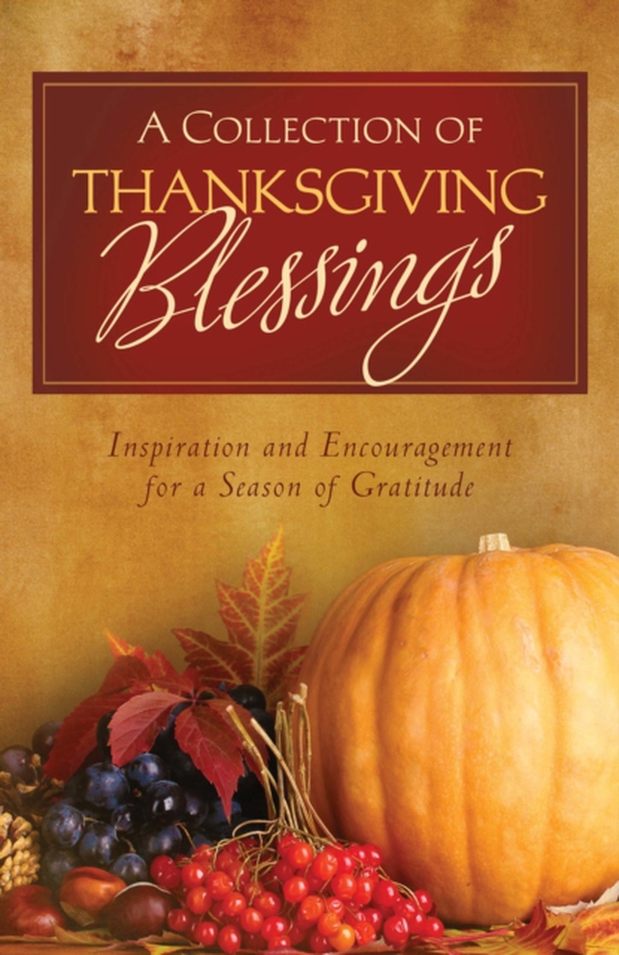 Collection of Thanksgiving Blessings (e-bog) af Staff, Compiled by Barbour