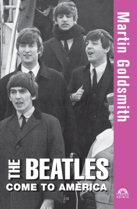 Beatles Come to America (e-bog) af Goldsmith, Martin