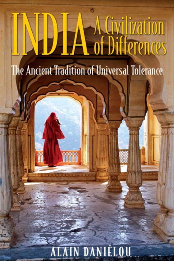 India: A Civilization of Differences (e-bog) af Danielou, Alain