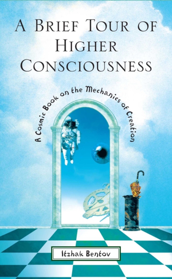 Brief Tour of Higher Consciousness (e-bog) af Bentov, Itzhak