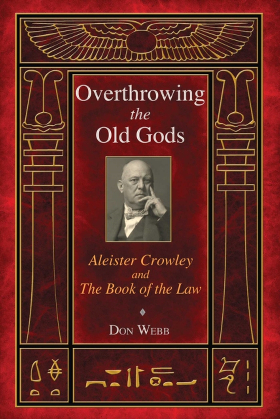 Overthrowing the Old Gods (e-bog) af Webb, Don