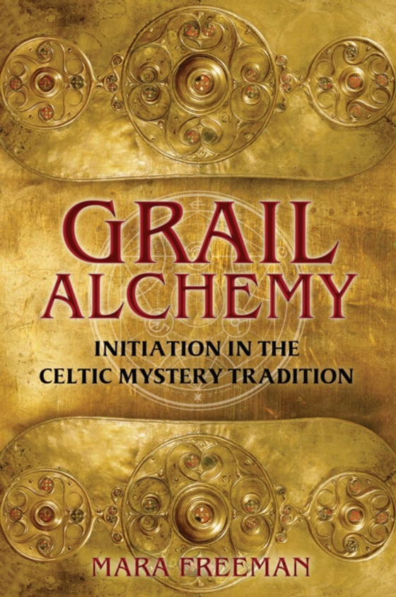 Grail Alchemy (e-bog) af Freeman, Mara