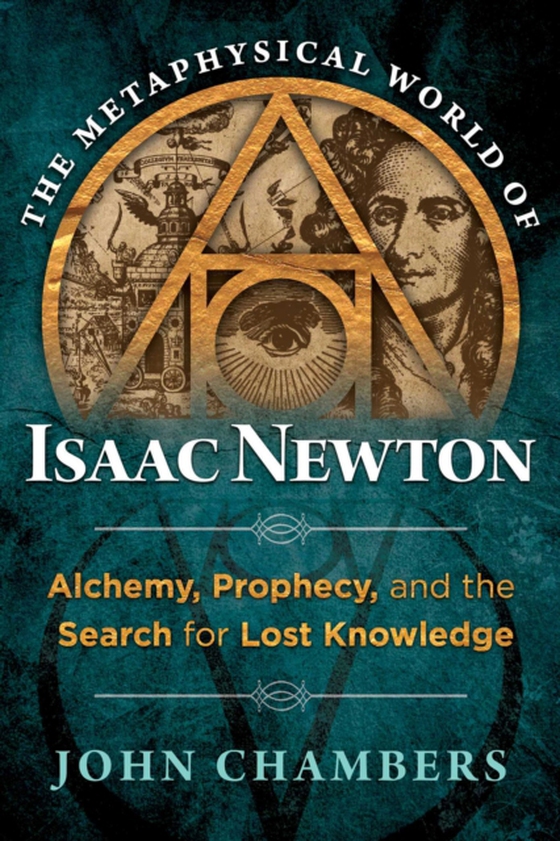 Metaphysical World of Isaac Newton (e-bog) af Chambers, John
