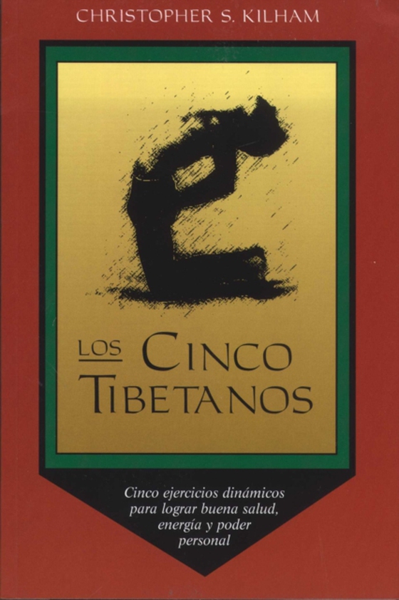 Los Cinco Tibetanos (e-bog) af Kilham, Christopher S.