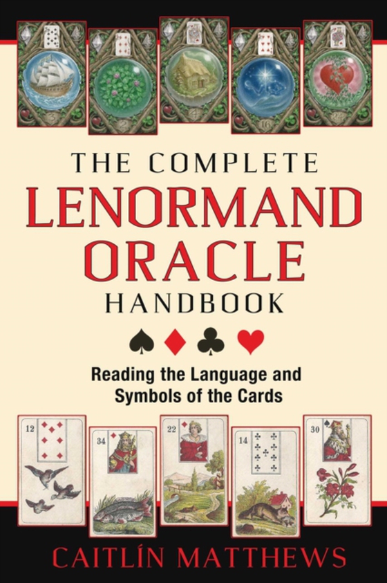 Complete Lenormand Oracle Handbook (e-bog) af Matthews, Caitlin